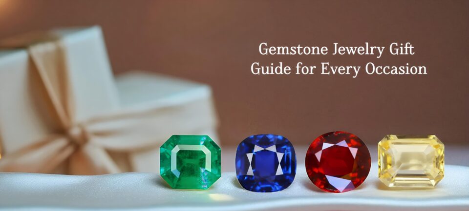 Gemstone Jewelry Gift Guide for Every Occasion